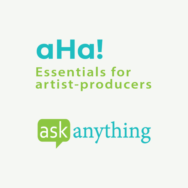 aHa! Essentials for Artist-Producers