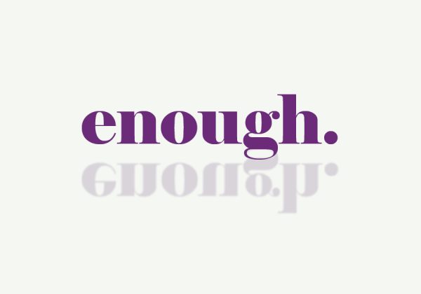 enough.